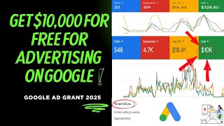 How To Get A FREE Google Ads Grants Account  | $10K Monthly FREE Advertising Spending Credit