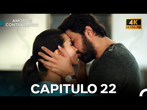 Amor De Contrabando Capitulo 22 (4K) - Versión Larga (Doblado en Español)