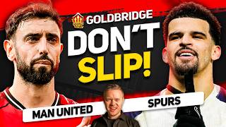Carrick MUST Drop Him! Man Utd vs Tottenham GOLDBRIDGE Preview