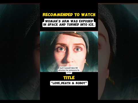 WOMAN'S ARM WAS EXPOSED IN SPACE AND TURNED INTO ICE. #shorts #movie #film #recap