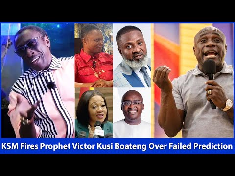 KSM Fires 🔥 Dr Bawumia's Spiritual Fathed, Prophet Kusi Boateng Over False….