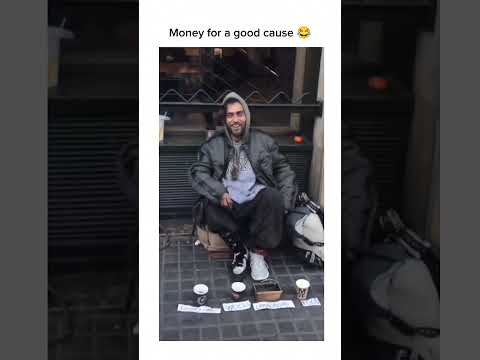 Money for a good cause 😂