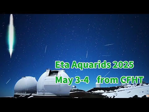 [Archive] Eta Aquarids 2025 May 3-4 from Subaru NAOJ