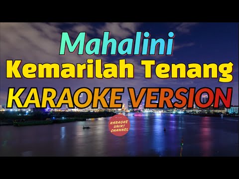 Mahalini – Kemarilah Tenang Karaoke