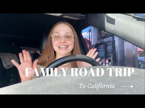 Going On A Roadtrip to California FAMILY VACATION