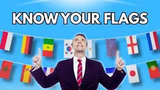 HOW MANY FLAGS CAN YOU NAME?