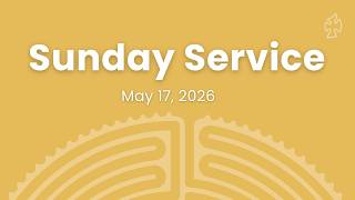 Live Worship: May 17, 2026