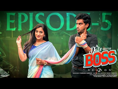 A Date With Boss || Season 2 || Episode - 5 || Ravi Siva Teja || Viraajitha || Infinitum Media