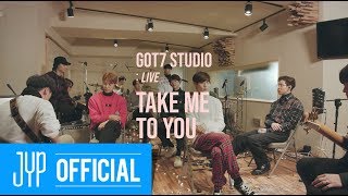 GOT7 Take Me To You