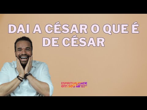 Dai a César o que é de César