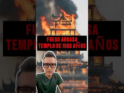 Fuego arraso templo milenario #difícildecreer Sergio Sepúlveda