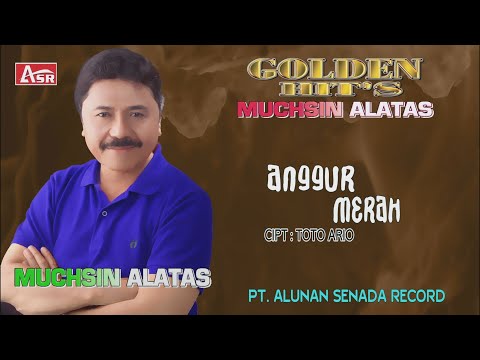 MUCHSIN ALATAS - ANGGUR MERAH ( Official Video Musik ) HD
