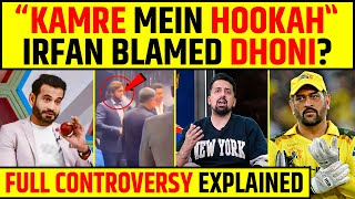 “KAMRE MEIN HOOKAH", IRFAN BLAMED DHONI | FULL CONTROVERSY EXPLAINED #msdhoni #irfanpathan