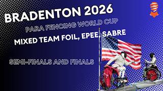 Bradenton 2026 Para Fencing World Cup | Mixed team foil, epee and sabre - 20 point format