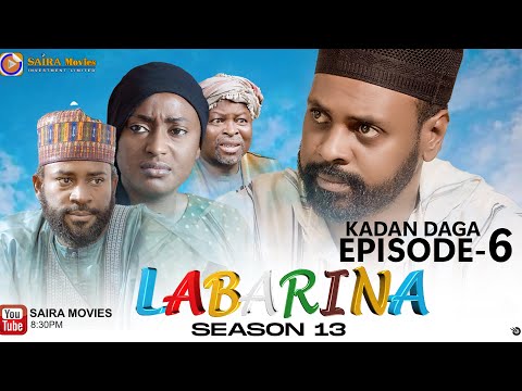 LABARINA SEASON 13 EPISODE 6 KADAN DAGA NA RANAR JUMA’A