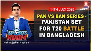 Sports Room | Pak Squad Set to Land in Bangladesh! | Najeeb-ul-Hasnain | A Sports
