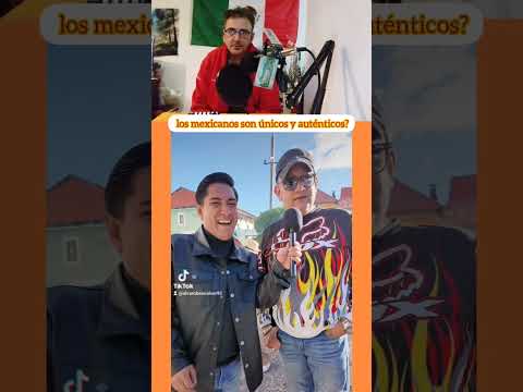 los mexicanos son únicos y auténticos?
