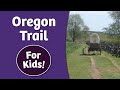 Oregon Trail Journey and Experiences