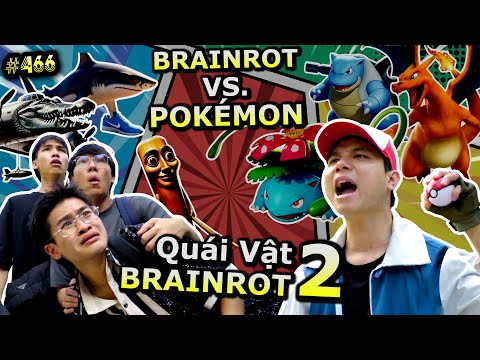 [VIDEO # 466] Quái Vật Brainrot 2: Đại Chiến Pokemon! | Vũ trụ Brainrot | Ping Lê