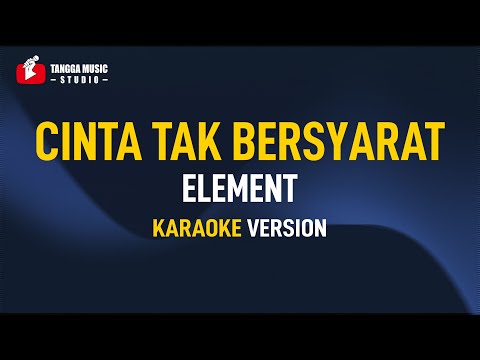 Element – Cinta Tak Bersyarat (Karaoke)