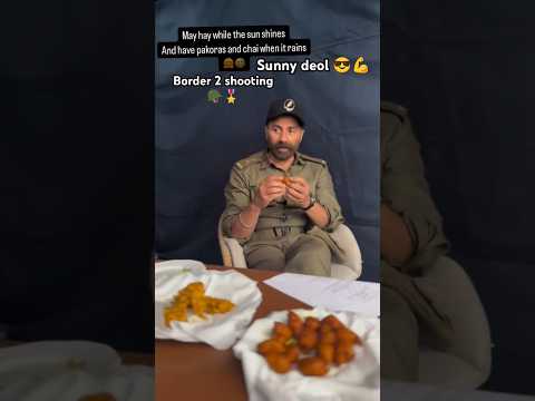 Border 2 shooting 🎖️🪖 Sunny deol eating pakoras due to rain 🌧️💪😎🇮🇳 with producer & team #sunnydeol