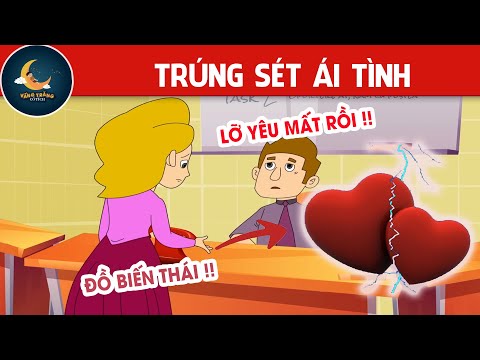 TRÚNG SÉT ÁI TÌNH - TRUYỆN CỔ TÍCH - QUÀ TẶNG CUỘC SỐNG - HOẠT HÌNH CHO BÉ - HOẠT HÌNH