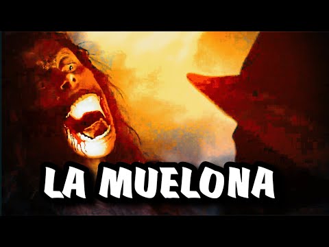 LA MUELONA, la mujer que SE CONVIRTIÓ en un MONSTRUO | MITOS Y LEYENDAS | TERROR