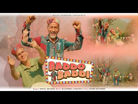 Baddo Baddi || बद्दो बद्दी || Gopal Sharma || Rajendra Acharya || Raag Studios || Akh Ladi Bado Badi