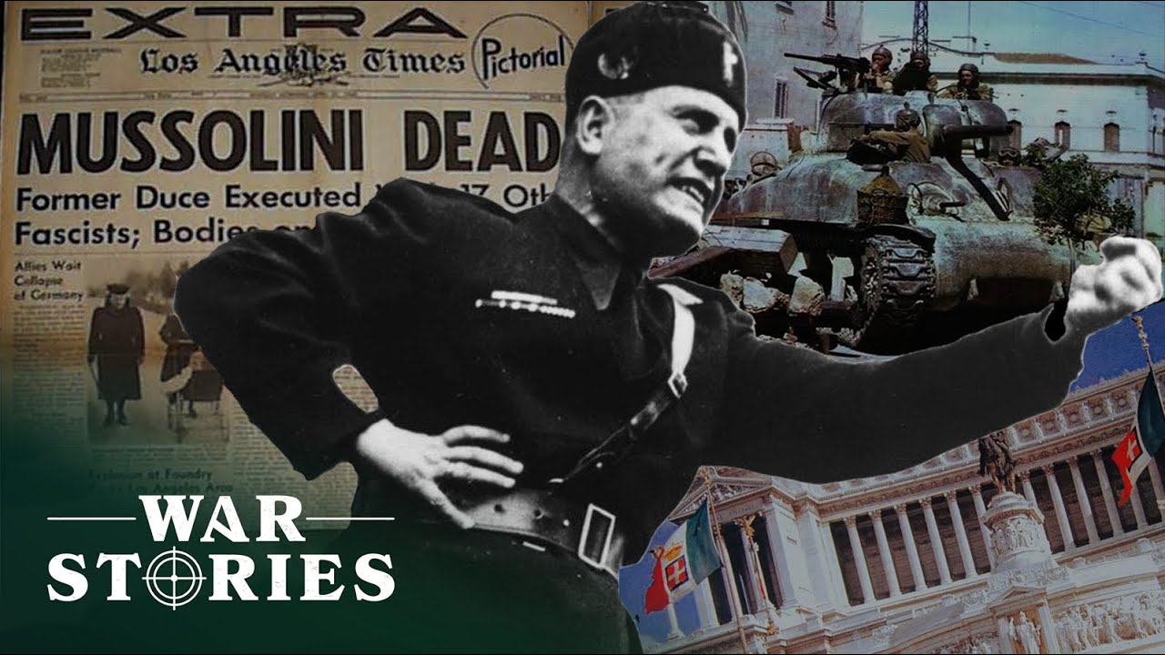 Mussolini : The Last Days Of Il Duce | War Stories
