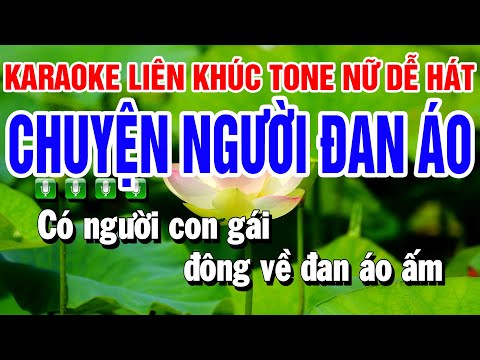 Karaoke Liên Khúc Nhạc Sống Tone Nữ | Chuyện Người Đan Áo