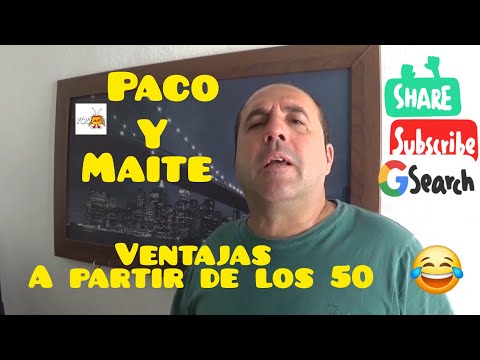 Todas las ventajas a partir de los 50 años  😂😂 con Paco y Maite 😂😂