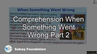 Comprehension When Something Went Wrong Part 2
