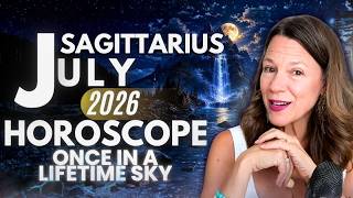 SAGITTARIUS Sun Moon Rising JULY 2026  ♐ Love, Family, and Career Breakthroughs