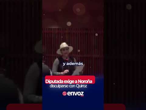 Diputada exige a Noroña disculparse con Quiroz