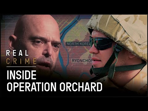 Operation Orchard: Exposing Israel’s Covert Strike on Syria