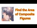 Composite Figures and Area Calculations