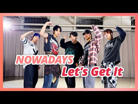 NOWADAYS(나우어데이즈) '렛츠기릿 (Let's get it)' Dance Cover by MKDC