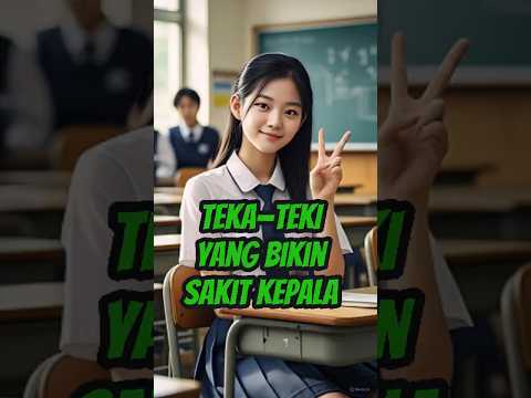 Teka-Teki Lucu yang Bikin Sakit Kepala #cerita #tekateki #lucu