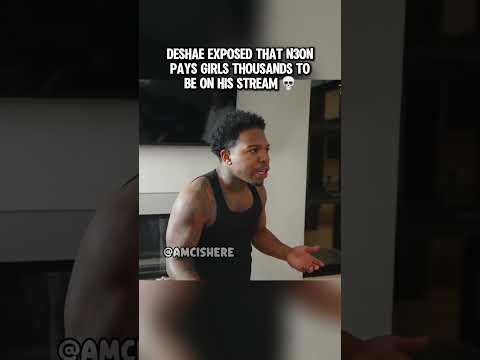 Deshae exposed that N3on pays girls thousands to be on his stream #n3on #n3onclips #deshaefrost