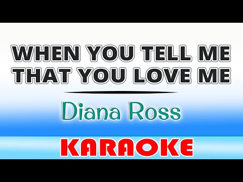 When You Tell Me That You Love Me - Diana Ross (KARAOKE)