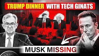 Trump का Rose Garden Tech  Dinner – $1000B Tech Investment, Elon Musk Missing | Fed Rate Cut?