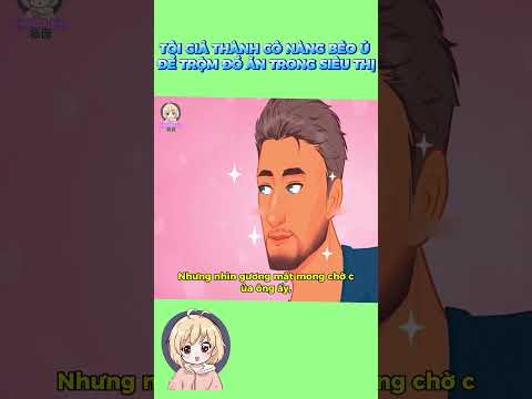 TÔI GIẢ THÀNH CÔ NÀNG BÉO Ú ĐỂ TRỘM ĐỒ ĂN TRONG SIÊU THỊ #anime