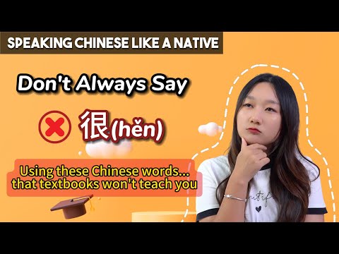 Stop saying❌很(hěn) too much - Use these words that textbooks won't teach you! | Learn Chinese