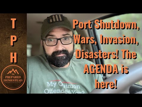 Port Shutdown, Wars, Invasion, Disasters! The AGENDA is here!