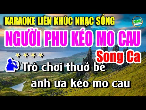 Karaoke Liên Khúc Nhạc Trữ Tình Song Ca Dễ Hát | Bolero Nhạc Xưa Bất Hủ | NGƯỜI PHU KÉO MO CAU