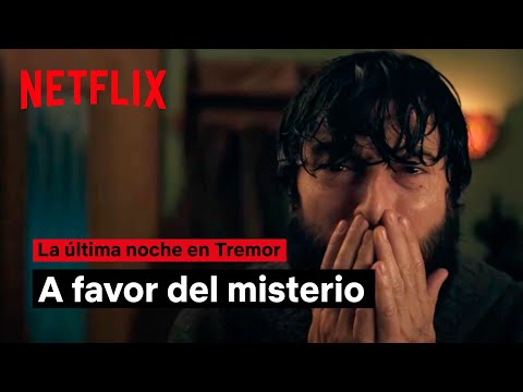 La última noche en Tremor | A favor del misterio | Netflix