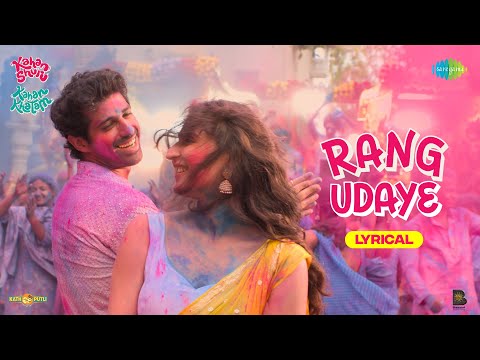 Rang Udaye - Lyrical |Kahan Shuru Kahan Khatam|Varun Jain|Asees Kaur|Dhvani Bhanushali|Aashim Gulati