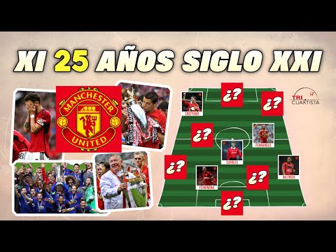 EL ONCE del MAN. UNITED en el primer cuarto de S XXI