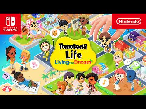 Tomodachi Life: Living the Dream โ Overview Trailer โ Nintendo Switch
