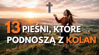 Nie masz siły na kolejny dzień? 🙏 50 minut Pieśni, które podniosą Cię z kolan